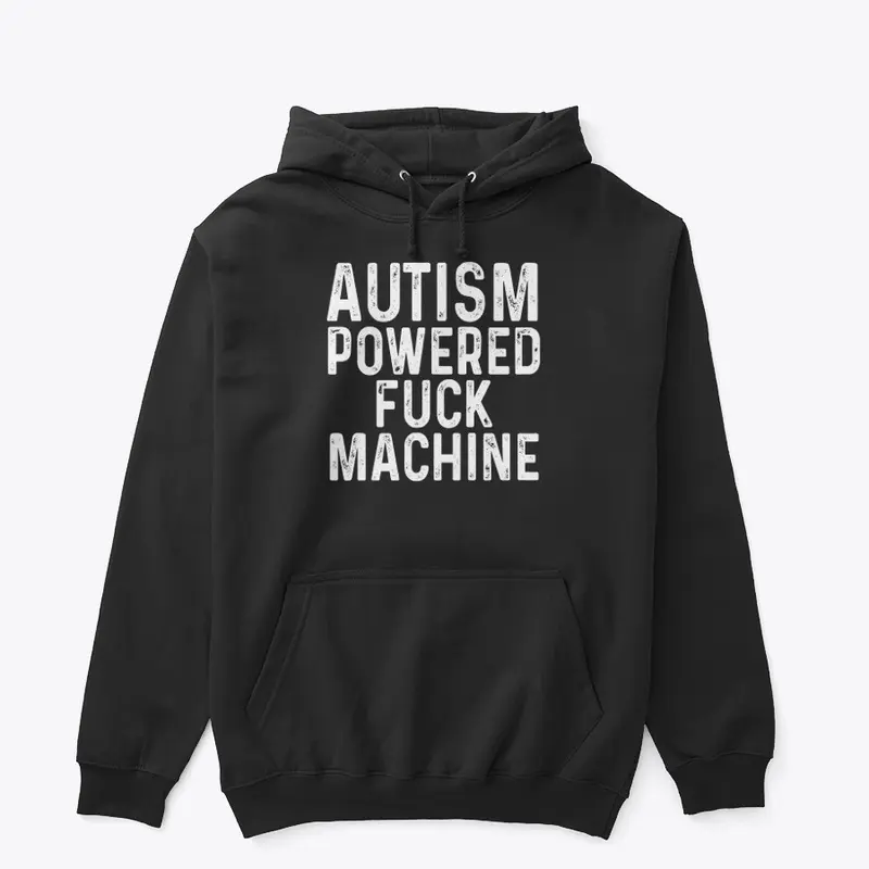 Autism Powered Fuck Machine